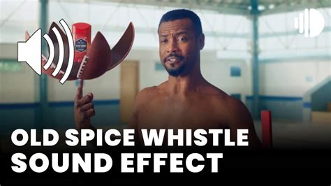 The one from every Old Spice commercial you can remember. . Old spice whistle loud